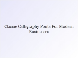 Classic Calligraphy Fonts for Modern Branding
