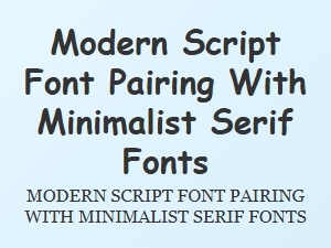 Modern Script Font Pairing with Minimalist Serif Fonts